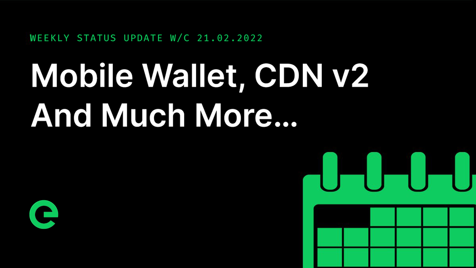 Weekly Update: W/C 21st February, 2022