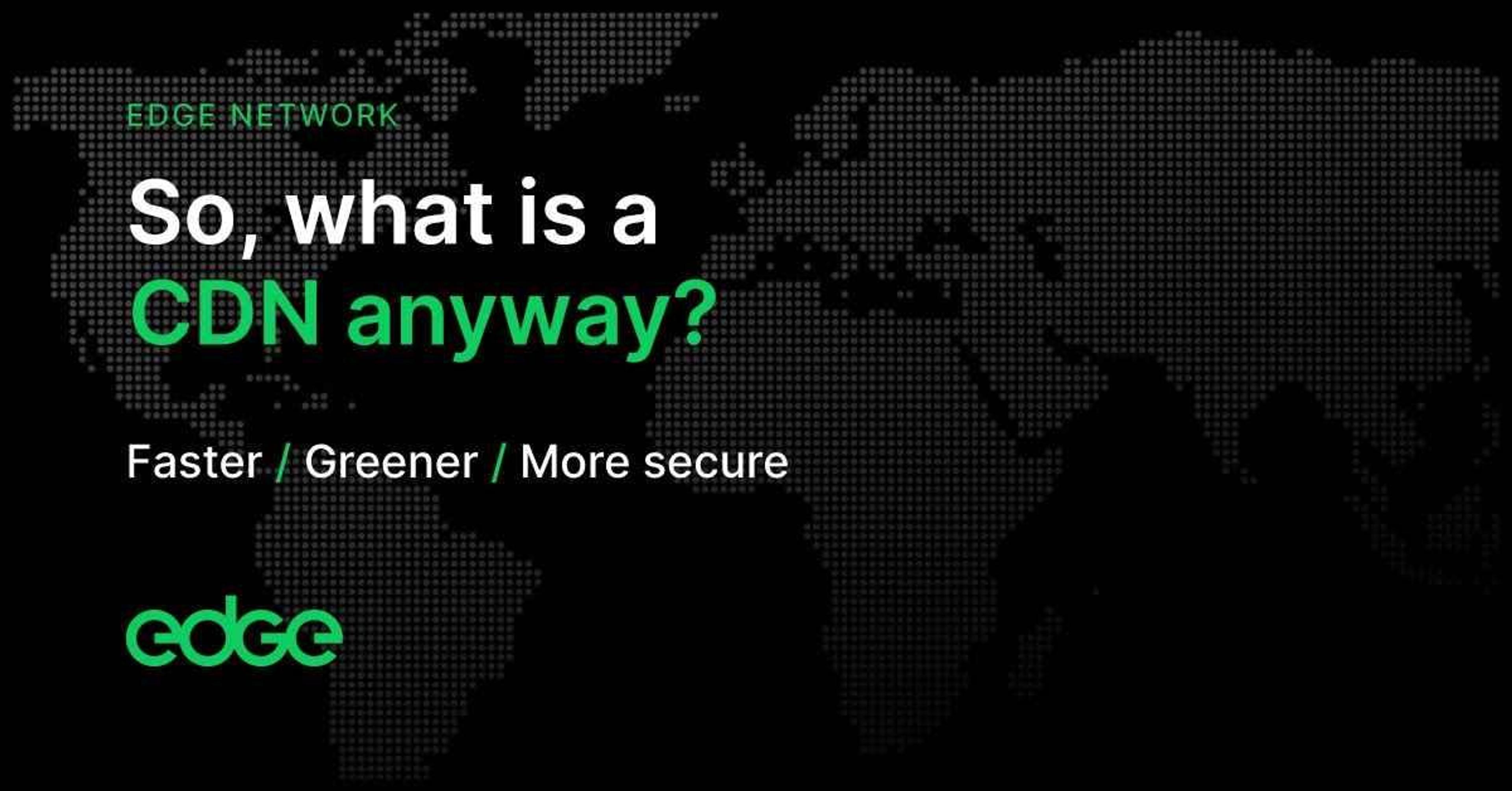 So what is CDN, anyway?
