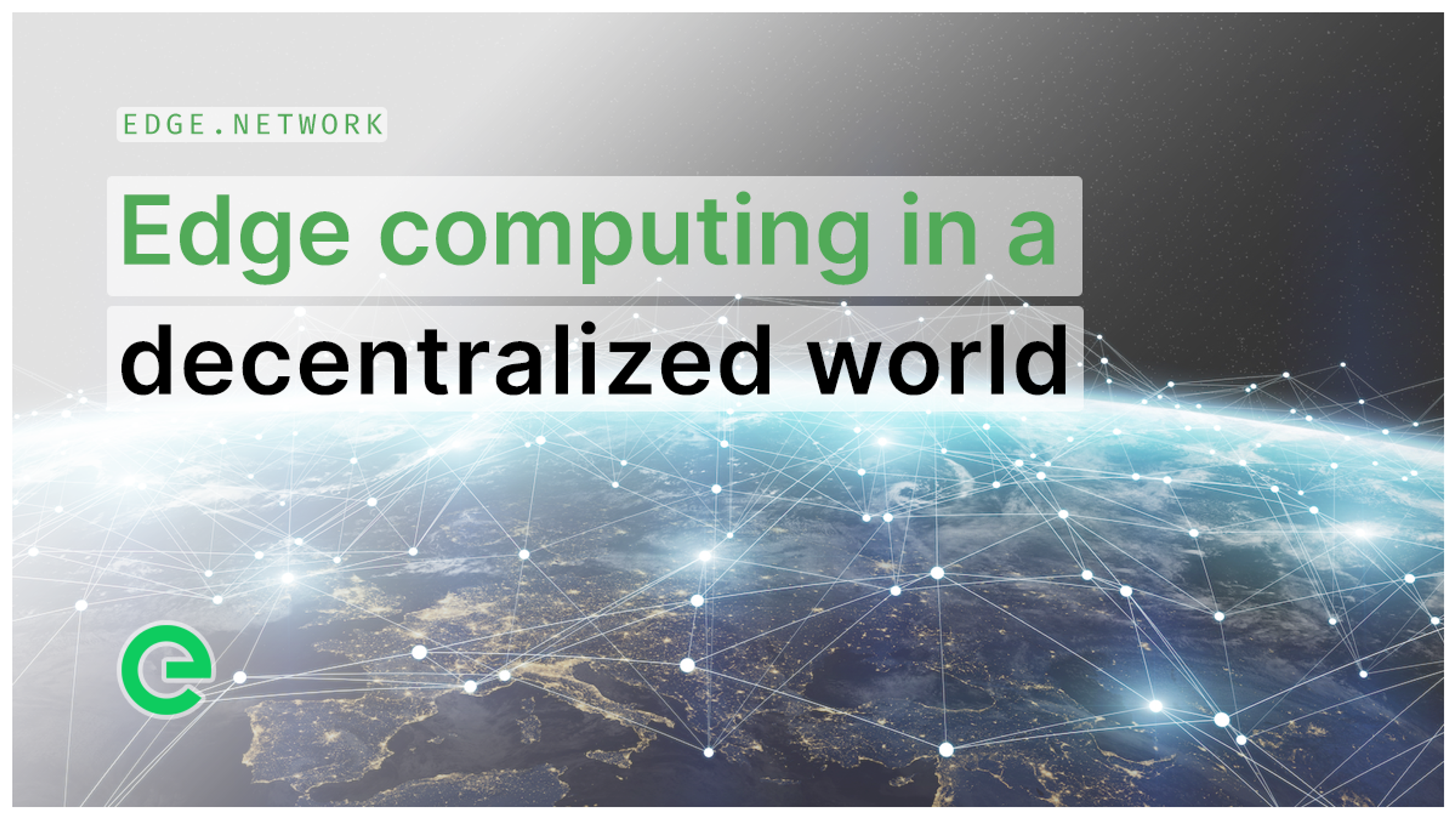 Understanding Edge Computing in a Decentralized World
